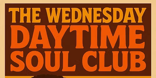 The Wednesday Daytime Soul Club
