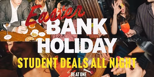 BANK HOLIDAY @ BE AT ONE MANCHESTER