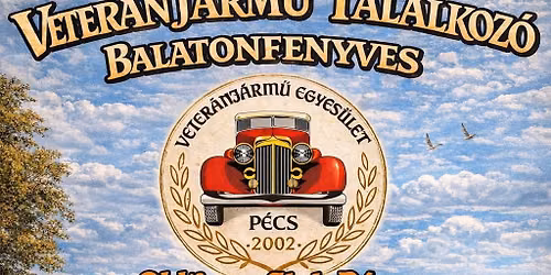 Veter\u00e1nj\u00e1rm\u0171 Ki\u00e1llit\u00e1s Balatonfenyvesen az Oldtimer Club Szervez\u00e9s\u00e9ben