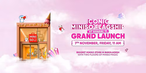 Iconic Miniso Banani 11 Grand Launch