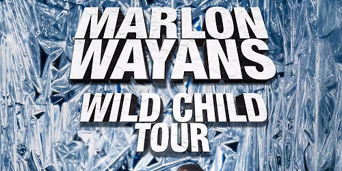 Marlon Wayans: Wild Child at Fillmore New Orleans