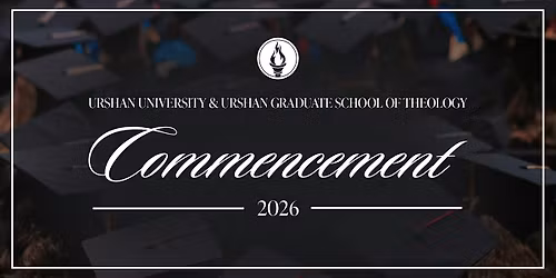 2026 Urshan Commencement Ceremony