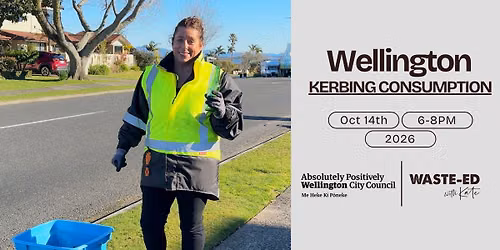 Wellington | Kerbing Consumption with Kate 