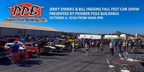 Jerry Enders & Bill Higgins Fall Fest Car Show- Presented by Pioneer Pole Buildings