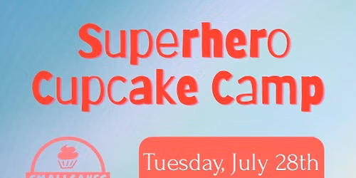 Superhero Cupcake Camp