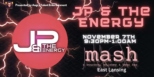 JP & The Energy at Mash (East Lansing)