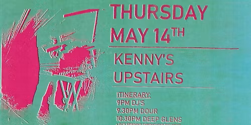 Deep Glens \/ Dour (w guest DJ\u2019s Bex Bissell & Ghost Ice) - Thursday, May 14th  - FREE