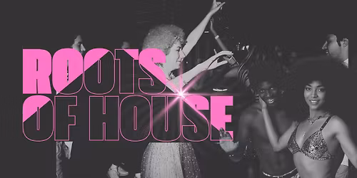 ROOTS OF HOUSE