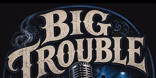 Big Trouble Trio at Quaker Steak & Lube ,Milford, July 17th , 6 to 10