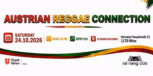AUSTRIAN REGGAE CONNECTION 24.10.2026 NANANG CLUB