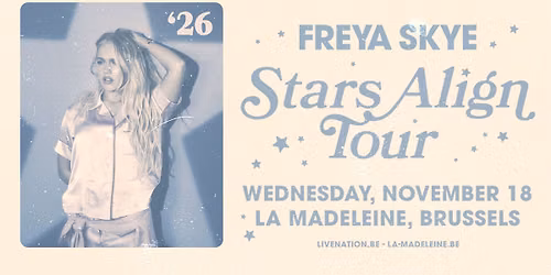 SOLD OUT! Freya Sky \u2013 Stars Align Tour | La Madeleine