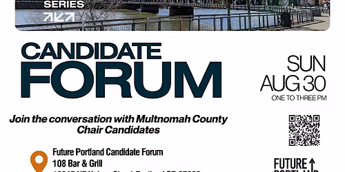Future Portland Multnomah County Chair Candidate Forum