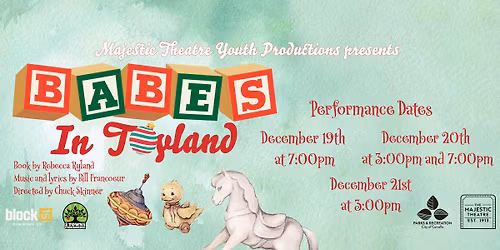 Babes in Toyland - Majestic Theatre Youth Productions