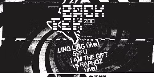 BACK 2 TEK : Ling Ling (live) + 5.FU + i am the gift vs. RAPHOZ (live)