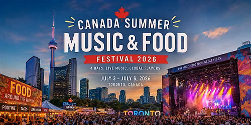 Canada Summer Music & Food Festival 2026