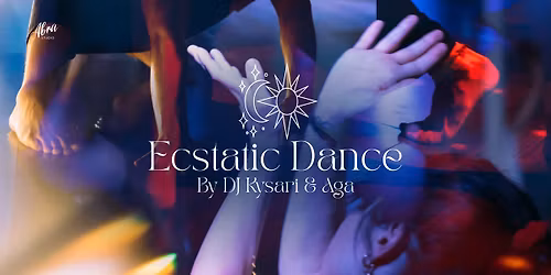 Ecstatic Dance by Dj Kysari & Aga