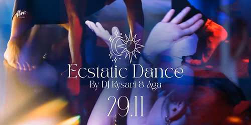Ecstatic Dance by Dj Kysari & Aga
