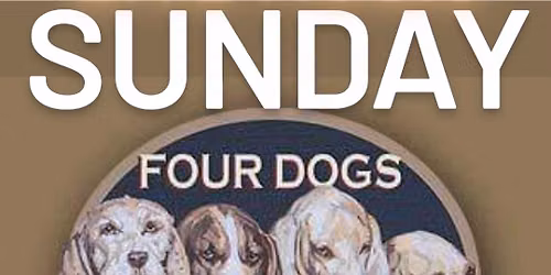 Four Dogs SUNDAY *Bill Hake & Luke Ferracone