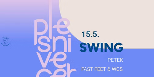 Petek je za FAST FEET & WEST COAST SWING | 15.5.2026