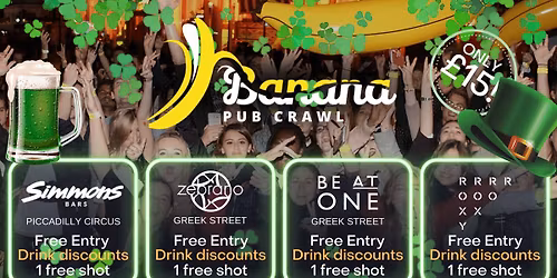 Ending at The Roxy - Banana Pub Crawl London - Saturday Tour - Saint Patrick's Day