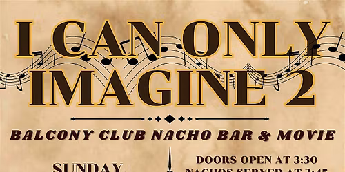 Balcony Club Event for I Can Only Imagine 2 2026 PG 1h 50m