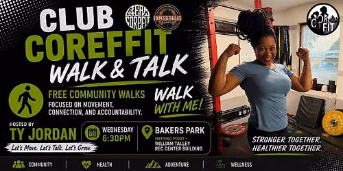 Club Corefit Walk & Talk (Hosted by Ty Jordan)
