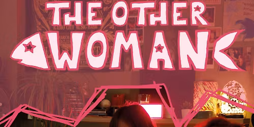 The Other Woman + The Kabins + Playwriter