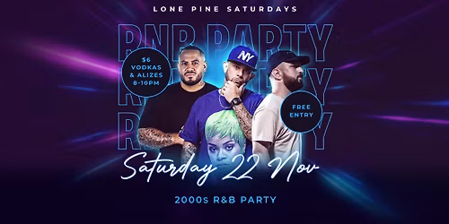 2000s RnB Party | Lone Pine | Free entry and DJs till late!