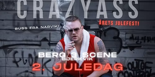 ROMJULSFEST MED CRAZY ASS \/\/ 2. JULEDAG \/\/ BERG 3 SCENE \/\/ ID 18