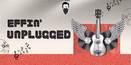 Effin' Unplugged