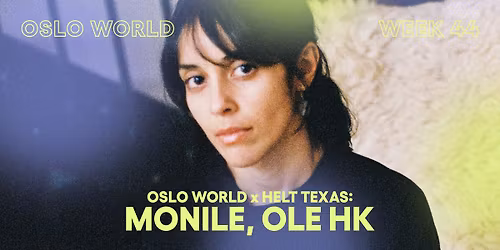 Oslo World x Helt Texas: Monile, Ole HK