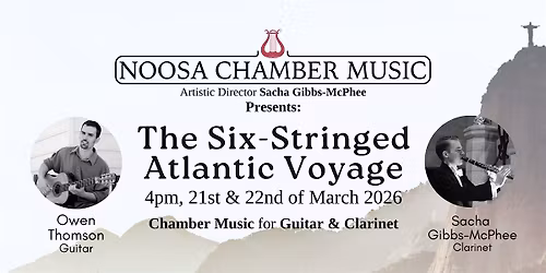 Noosa Chamber Music: The Six-Stringed Atlantic Voyage (Caloundra Concert)