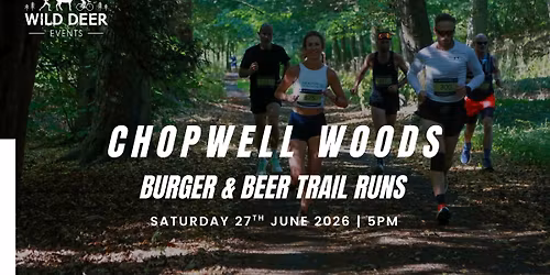 CHOPWELL WOODS "BURGER & BEER" SUMMER TRAIL RUNS 2026