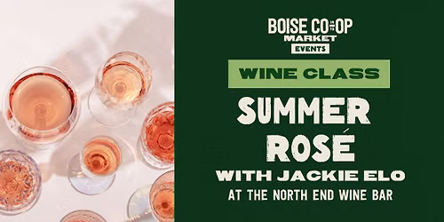 Wine Class: Ros\u00e9 for Summer Days with Jackie Elo at the North End Wine Bar