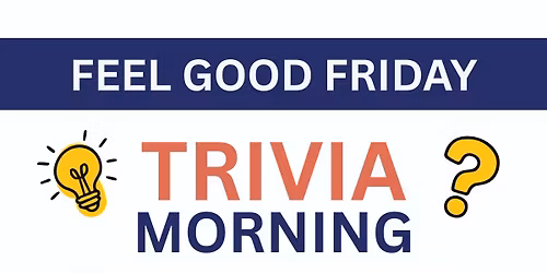 Feel Good Friday - Trivia 