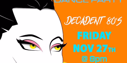 Decadent 80s Dance Party featuring DJ NoN @ Crystal Ballroom