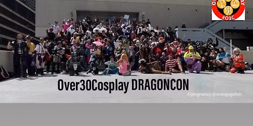 3- 3:30 pm at Hilton Steps E - Over30Cosplay, Over40Cosplay, Over50cosplay Over60Cosplay+