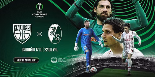 UEFA Konferencij\u0173 lyga: FK \u201eKauno \u017dalgiris\u201c \u2013 \u201eFreiburg\u201c