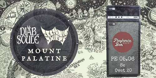 MOUNT PALATINE, DI\u00c4B SOUL\u00c9, TECTONIC SHIFTS @ Playhouse Bar Vallila