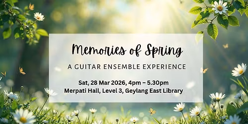 Memories of Spring: Guitar Orchestra Concert by Toa Payoh Guitar Club