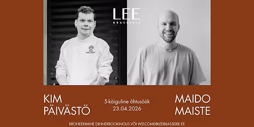 Kim P\u00e4iv\u00e4st\u00f6 \u00d7 Maido Maiste @Lee Brasserie