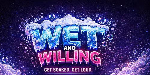 Wet and willing foam party