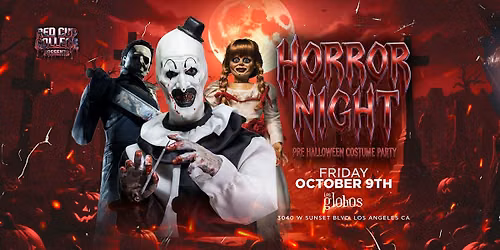 HORROR NIGHT @ LOS GLOBOS 18+ EVERYONE FREE W\/RSVP