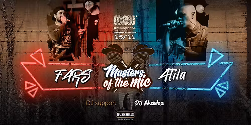 \ud83d\udc51Masters Of The Mic: FARS X ATILA\ud83c\udfa4 *Akasha on the decks*