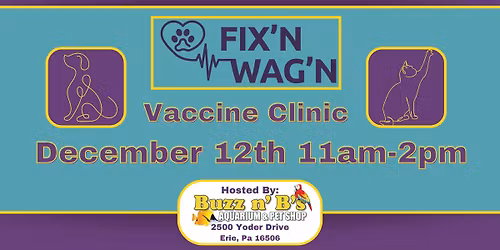 Fix n' Wag'n Pet Vaccine Clinic!