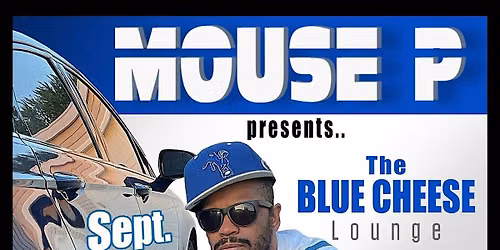 MOUSE P PRESENTS THE BLUE CHEESE LOUNGE