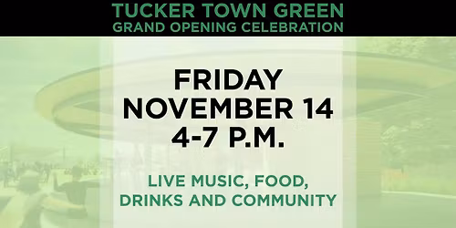 Tucker Town Green Grand Opening Celebration