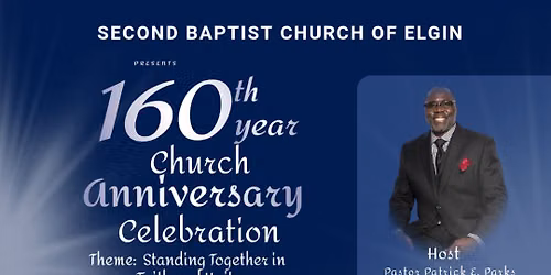 Second Baptist Church of Elgin - 160th Church Anniversary Celebration