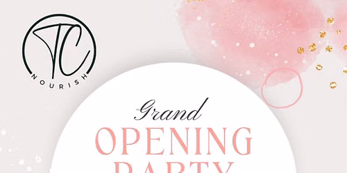TC Nourish Grand Opening Weekend