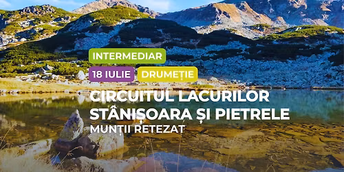 Drume\u021bie intermediar: Mun\u021bii Retezat, Circuitul Lacurilor St\u00e2ni\u0219oara \u0219i Pietrele 